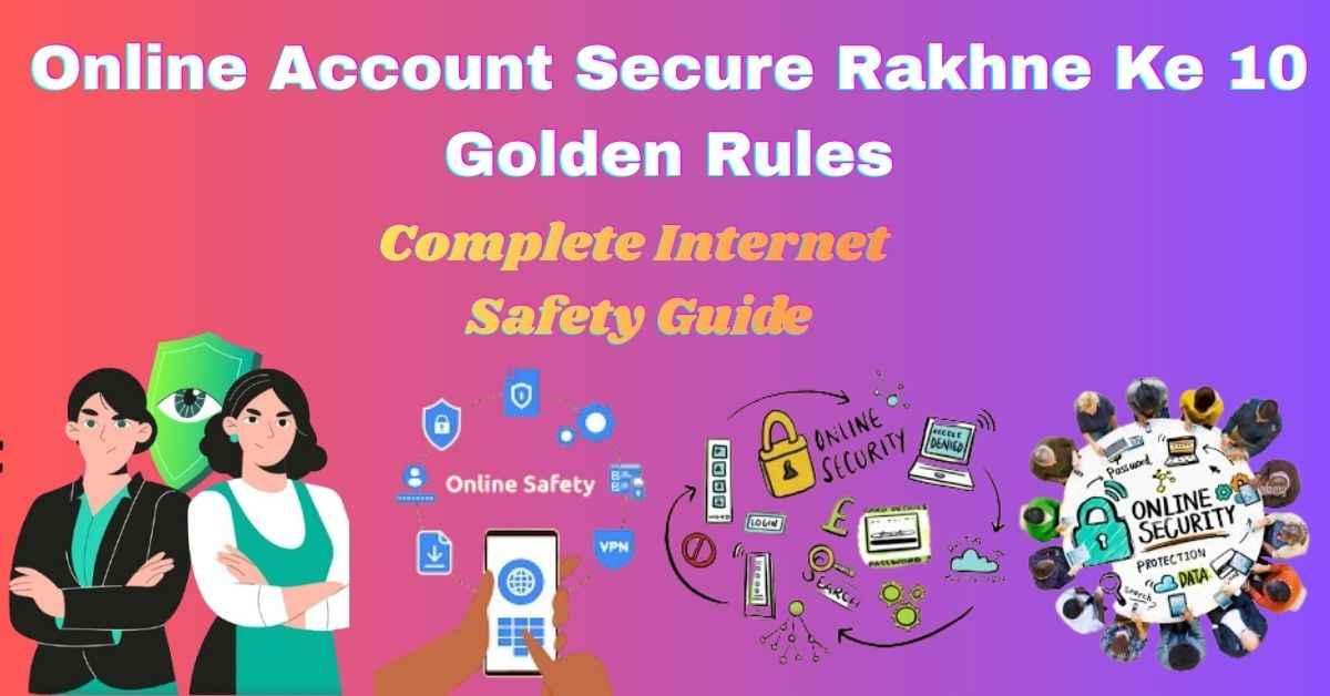 Online Account Secure Rakhne Ke 10 Golden Rules