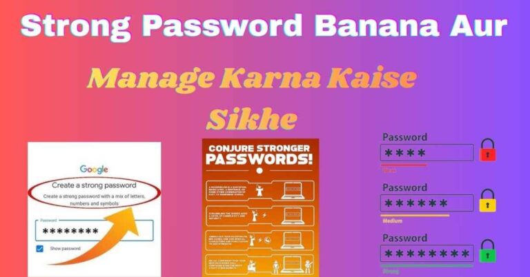 Strong Password Banana Aur Manage Karna Kaise Sikhe